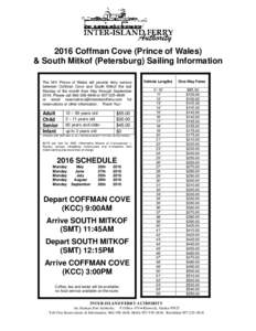 2016 Coffman Cove (Prince of Wales) & South Mitkof (Petersburg) Sailing Information The M/V Prince of Wales will provide ferry service between Coffman Cove and South Mitkof the last Monday of the month from May through S