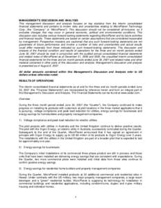 MANAGEMENT’S DISCUSSION AND ANALYSIS This management discussion and analysis focuses on key statistics from the interim consolidated financial statements and pertains to known risks and uncertainties relating to MicroP