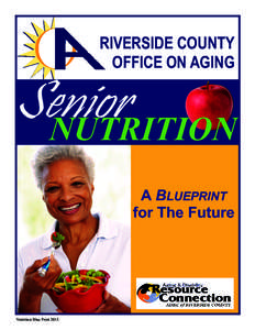 RIVERSIDE COUNTY OFFICE ON AGING Senior NUTRITION A BLUEPRINT