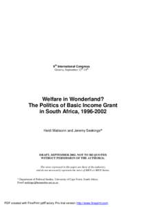 9th International Congress Geneva, September 12th-14th Welfare in Wonderland? The Politics of Basic Income Grant in South Africa, 