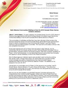 Media Release March 7, 2014 FOR IMMEDIATE RELEASE For more Information Contact: Joel Allard Communications Coordinator Canada Games Council
