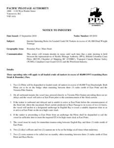 PACIFIC PILOTAGE AUTHORITY 1000 – 1130 West Pender Street Vancouver, B.C V6E A4A  NOTICE TO INDUSTRY