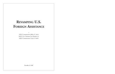 REVAMPING U.S. FOREIGN ASSISTANCE by HELP Commissioner Jeffrey D. Sachs HELP Vice Chairman Leo Hindery, Jr.