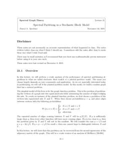 Spectral Graph Theory  Lecture 21 Spectral Partitiong in a Stochastic Block Model Daniel A. Spielman