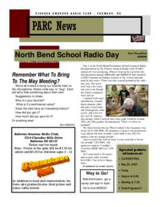 North Bend School Radio Day  We’re all invited to bring our favorite ham radio microphone, Morse code key, or “bug”. Each will tell a little something about their item. Suggestions to share: Why is it your favorite