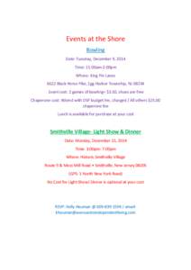 Events at the Shore Bowling Date: Tuesday, December 9, 2014 Time: 11:00am-2:00pm Where: King Pin Lanes 6622 Black Horse Pike, Egg Harbor Township, NJ 08234