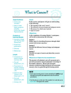 What is Cancer? Target Audience:  Community members  Staff of Indian health programs,