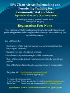 EPA Clean Air Act Rulemaking and Permitting Training for Community Stakeholders September 16-17, [removed]:30 am–4:00pm) Bethel Baptist Church, 3200 28th Avenue North Birmingham, AL 35207