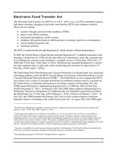 Electronic Fund Transfer Act The Electronic Fund Transfer Act (EFTA) (15 U.S.C[removed]et seq.) of 1978 is intended to protect individual consumers engaging in electronic fund transfers (EFTs) and remittance transfers. The