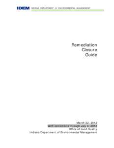 INDIANA DEPARTMENT OF ENVIRONMENTAL MANAGEMENT  Remediation Closure Guide