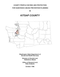 COUNTY PROFILE ON RISK AND PROTECTION FOR SUBSTANCE ABUSE PREVENTION PLANNING IN KITSAP COUNTY