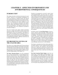 CHAPTER 3: AFFECTED ENVIRONMENT AND  ENVIRONMENTAL CONSEQUENCES Currently, the mountains are covered by conifer forests with grassland foothills. The forest types vary considerably, ranging from dry ponderosa pine to moi