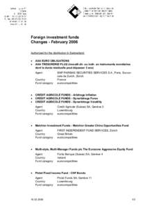 Foreign investment funds Changes - February 2006 Authorized for the distribution in Switzerland: • •