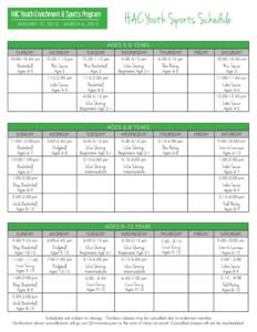 HAC Youth Sports Schedule  HAC Youth Enrichment & Sports Program JANUARY 10, MARCH 6, 2015  AGES 3-5 YEARS