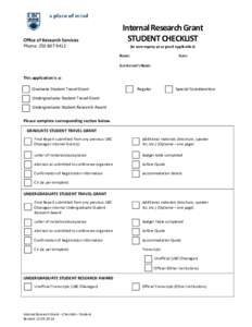 Office of Research Services Phone: [removed]Internal Research Grant STUDENT CHECKLIST (to accompany your grant application)