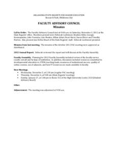 OKLAHOMA STATE REGENTS FOR HIGHER EDUCATION Research Park, Oklahoma City FACULTY ADVISORY COUNCIL Minutes Call to Order. The Faculty Advisory Council met at 9:00 a.m. on Saturday, November 3, 2012 at the