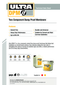 Technical Data Sheet  Two Component Damp Proof Membrane Features  Solvent Free