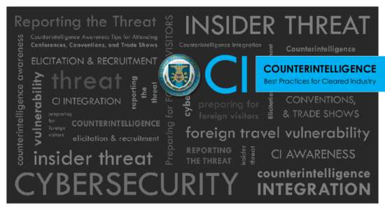 CI  Counterintelligence Best Practices for Cleared Industry  About the Defense Security Service