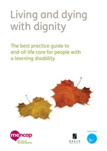 Living and dying with dignity The best practice guide to end-of-life care for people with a learning disability