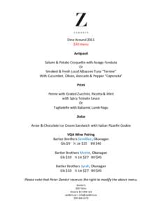 Dine Around 2015 $30 menu Antipasti Salumi & Potato Croquette with Asiago Fonduta Or Smoked & Fresh Local Albacore Tuna “Terrine”