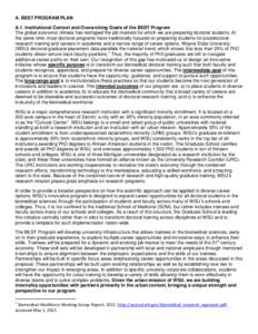 A. BEST PROGRAM PLAN A.1. Institutional Context and Overarching Goals of the BEST Program The global economic climate has reshaped the job markets for which we are preparing doctoral students. At the same time, most doct