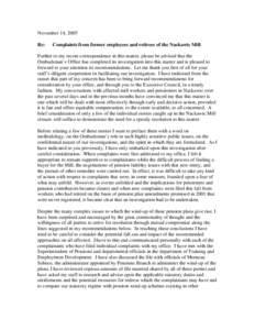 November 14, 2005 Re: Complaints from former employees and retirees of the Nackawic Mill  Further to my recent correspondence in this matter, please be advised that the