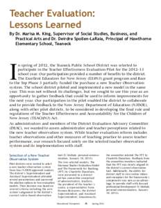 Teacher Evaluation: Lessons Learned By D  r. Marisa M. King, Supervisor of Social Studies, Business, and Practical Arts and Dr. Deirdre Spollen-LaRaia, Principal of Hawthorne Elementary School, Teaneck