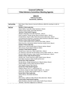 Covered California  Tribal Advisory Committee Meeting Agenda    MINUTES  February 25, 2014  Sacramento, California 