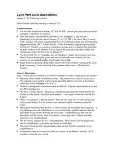 Lyon Park Civic Association January 9, 2013 Meeting Minutes Elliot Mandel called the meeting to order at 7:33. Announcements   The Pancake Breakfast is January 26th at 8:30 AM. Lots of great food and even better