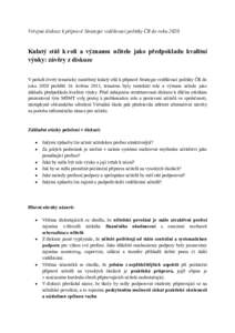 Veřejná diskuze k přípravě Strategie vzdělávací politiky ČR do rokuKulatý stůl k roli a významu učitele jako předpokladu kvalitní výuky: závěry z diskuze V pořadí čtvrtý tematicky zaměřený