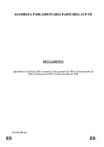 ASAMBLEA PARLAMENTARIA PARITARIA ACP-UE  REGLAMENTO (Aprobado el 3 de abril de 2003 y revisado el 25 de noviembre de 2004, el 23 de noviembre de 2006, el 28 de junio de 2007 y el 28 de noviembre de 2008)