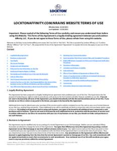 locktonaffinity.com/nrains Website Terms of Use Effective Date: [removed]Last Updated: [removed]Important: Please read all of the following Terms of Use carefully, and ensure you understand them before using this Web