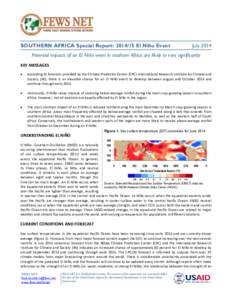 SOUTHERN AFRICA Special Report: [removed]El Niño Event  July 2014 Potential impacts of an El Niño event in southern Africa are likely to vary significantly KEY MESSAGES