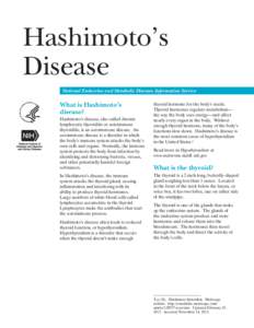 Hashimoto’s Disease National Endocrine and Metabolic Diseases Information Service What is Hashimoto’s disease?