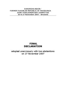 EUROPEAN UNION FORMER YUGOSLAV REPUBLIC OF MACEDONIA JOINT PARLIAMENTARY COMMITTEE 26 & 27 November[removed]Brussels FINAL DECLARATION