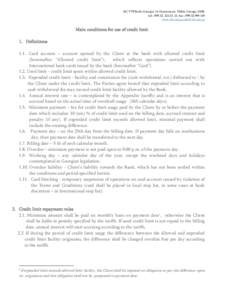 JSC VTB Bank (Georgia) 14 Chanturia str. Tbilisi, Georgia, 0108, tel: +[removed], fax: +[removed]www.vtb.com.ge,[removed] Main conditions for use of credit limit 1. Definitions