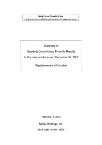 UNOFFICIAL TRANSLATION This document is an unofficial English translation of the Japanese original. Summary of Quarterly Consolidated Financial Results for the nine months ended December 31, 2012