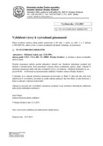 Vězeňská služba České republiky Vazební věznice Hradec Králové Hradební 860, poštovní přihrádka 62, Hradec Králové Tel.: +Fax: +, 210, ISDS : tjfd4ke  e-mail: info@vez