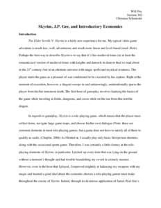 Will Foy Section 302 Christian Schmieder Skyrim, J.P. Gee, and Introductory Economics Introduction