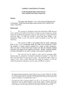 Legislative Council Panel on Transport Castle Peak Road improvement between Area 2 and Ka Loon Tsuen, Tsuen Wan Purpose This paper seeks Members’ view on the proposed implementation of the project “Castle Peak Road I