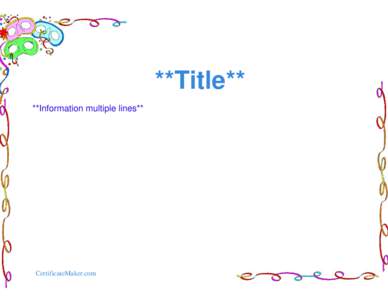 **Title** **Information multiple lines** CertificateMaker.com  Click to Print