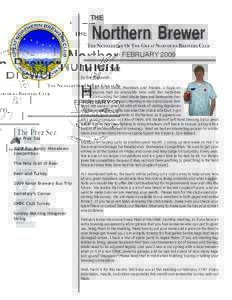THE  Northern Brewer THE NEWSLETTER OF THE GREAT NORTHERN BREWERS CLUB  FEBRUARY 2009