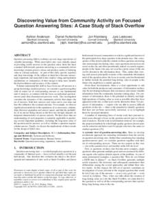 Discovering Value from Community Activity on Focused Question Answering Sites: A Case Study of Stack Overflow Ashton Anderson Stanford University  [removed]