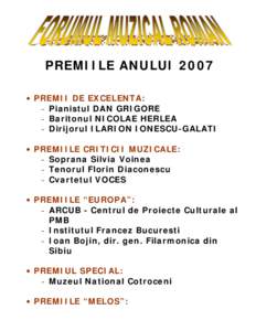 PREMIILE ANULUI 2007 • PREMII DE EXCELENTA: - Pianistul DAN GRIGORE