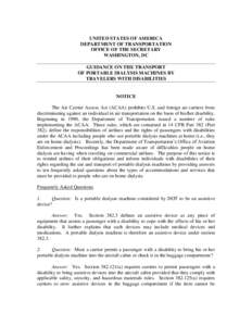 UNITED STATES OF AMERICA DEPARTMENT OF TRANSPORTATION OFFICE OF THE SECRETARY WASHINGTON, DC GUIDANCE ON THE TRANSPORT OF PORTABLE DIALYSIS MACHINES BY