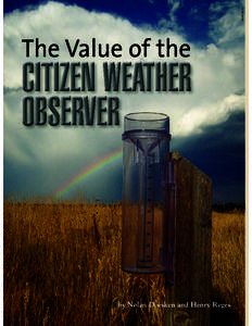 Community Collaborative Rain /  Hail and Snow Network / Rain / National Weather Service / Weather station / Snow / Weather radar / Weather forecasting / Surface weather observation / Thunderstorm / Meteorology / Atmospheric sciences / Precipitation