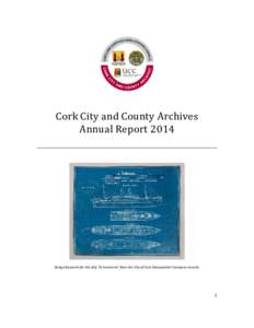 Cork City and County Archives Annual Report 2014 Design blueprint for the ship ‘SS Inniscarra’ from the City of Cork Steampacket Company records.  1