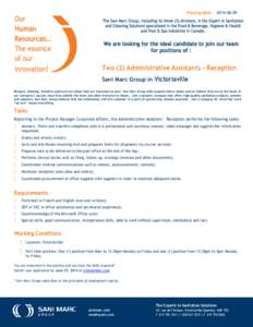 Posting date:  [removed]Two (2) Administrative Assistants - Reception Sani Marc Group in Victoriaville