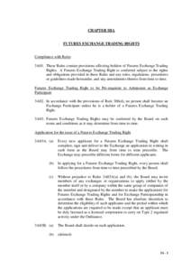 CHAPTER IIIA  FUTURES EXCHANGE TRADING RIGHTS Compliance with Rules 3A01. These Rules contain provisions affecting holders of Futures Exchange Trading