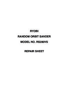 RYOBI RANDOM ORBIT SANDER MODEL NO. RS280VS REPAIR SHEET